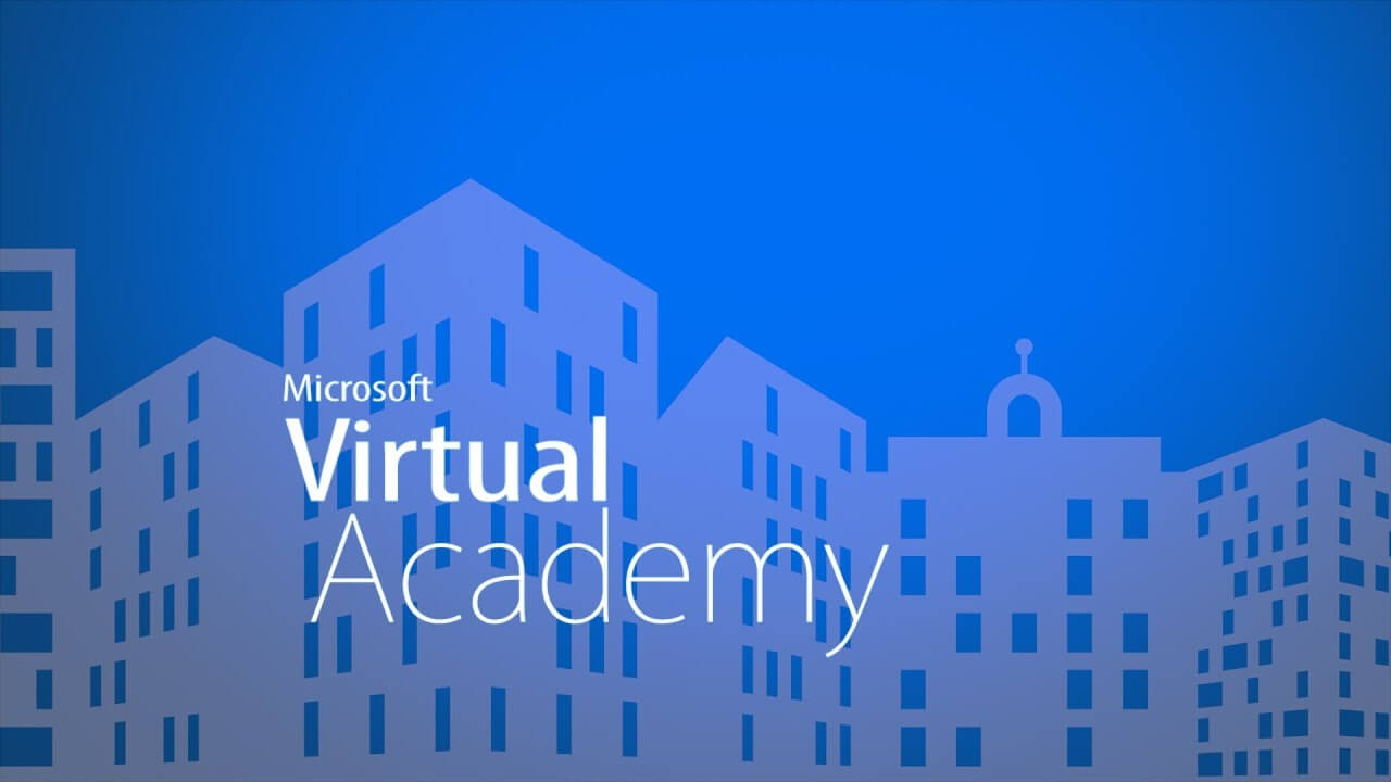 Microsoft Virtual Academy mang lại những thời gian học tuyệt vời