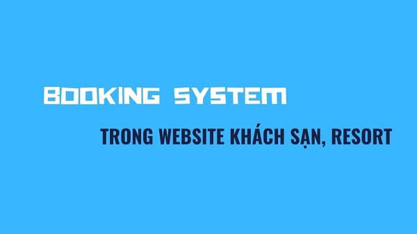 Tính năng booking system trong khách sạn