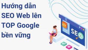 Hướng dẫn cách SEO website lên top Google cho người mới