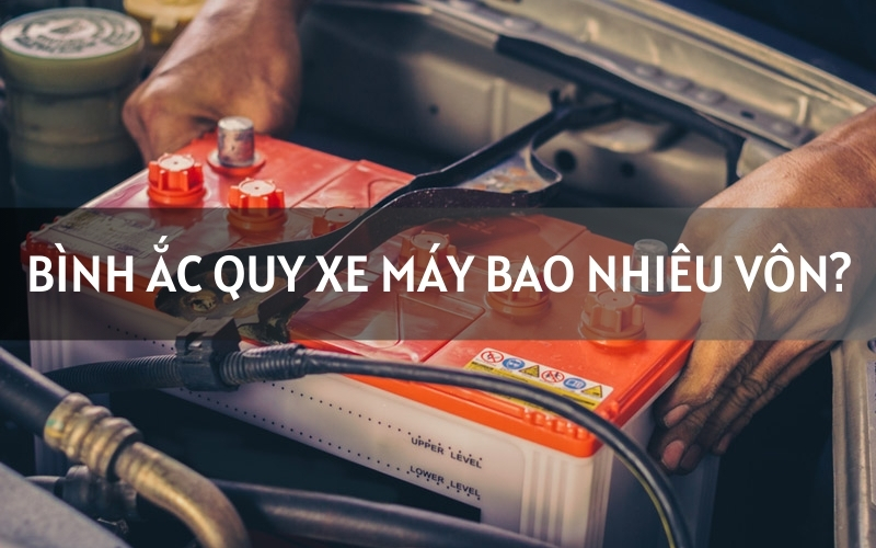 bình ắc quy xe máy bao nhiêu vôn