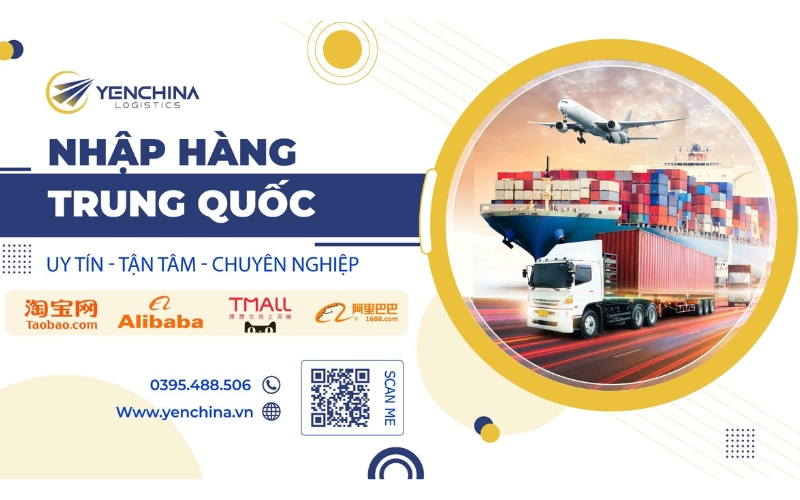 Đơn vị nhập hàng Trung Quốc Yến China Logistics