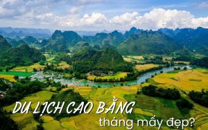 du lịch Cao Bằng tháng mấy đẹp