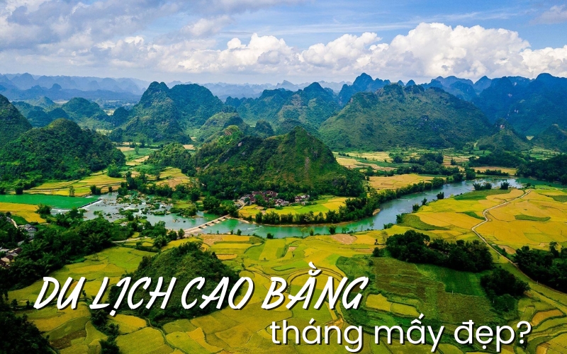 du lịch Cao Bằng tháng mấy đẹp